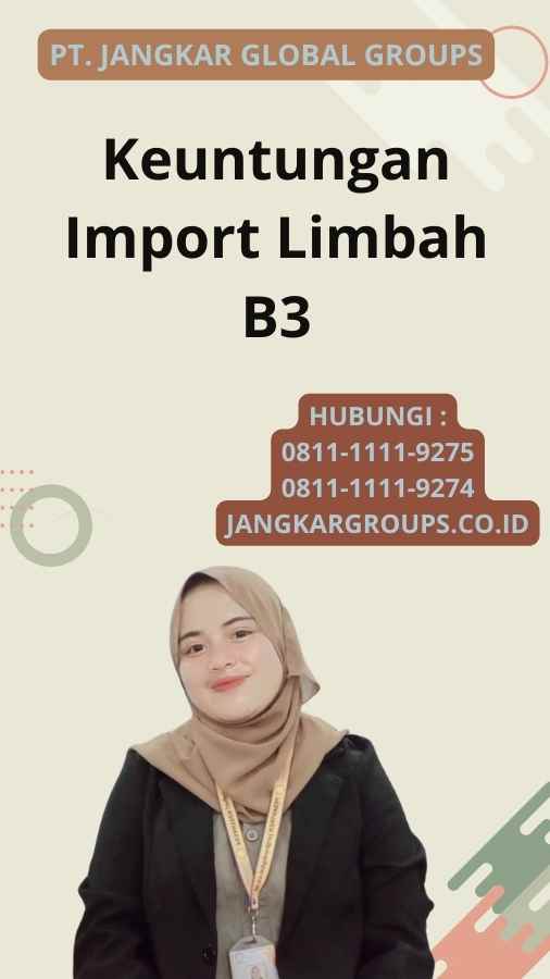 Keuntungan Import Limbah B3