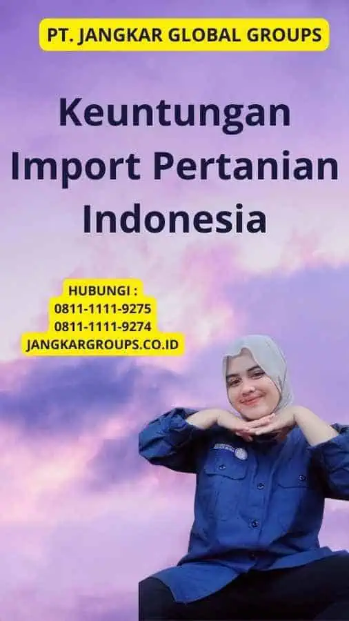 Keuntungan Import Pertanian Indonesia