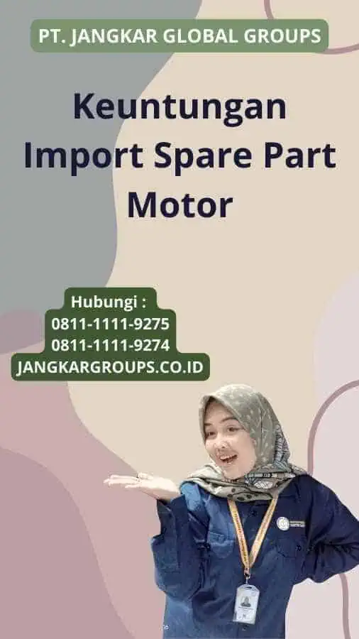 Keuntungan Import Spare Part Motor