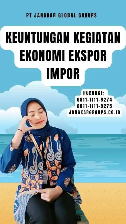 Keuntungan Kegiatan Ekonomi Ekspor Impor