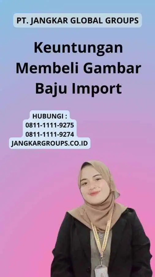 Keuntungan Membeli Gambar Baju Import