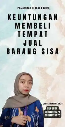 Keuntungan Membeli Tempat Jual Barang Sisa