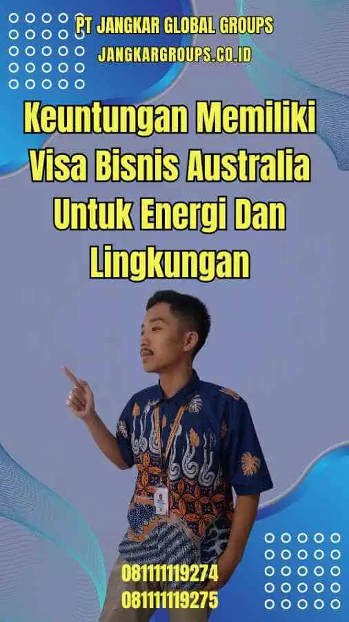 Keuntungan Memiliki Visa Bisnis Australia Untuk Energi Dan Lingkungan