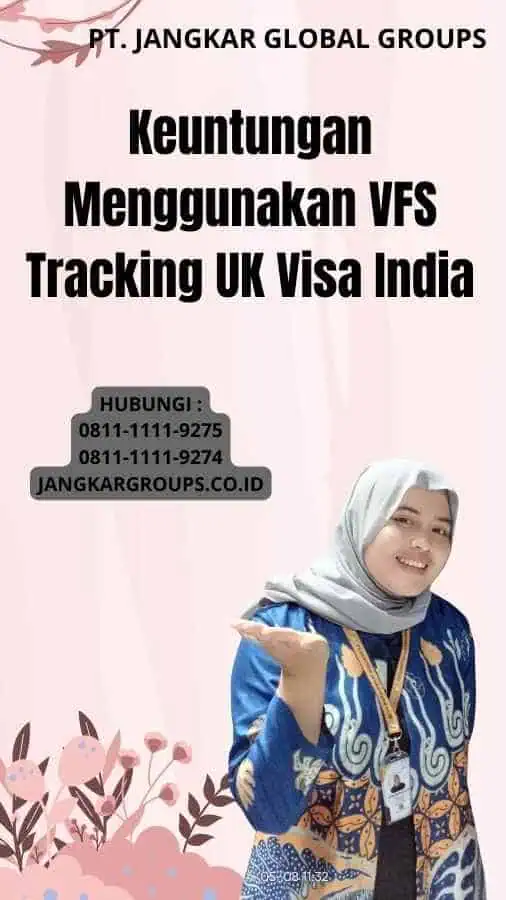 Keuntungan Menggunakan VFS Tracking UK Visa India