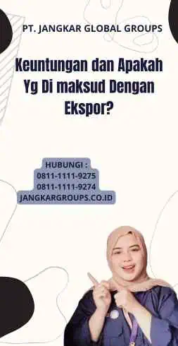 Keuntungan dan Apakah Yg Di maksud Dengan Ekspor?