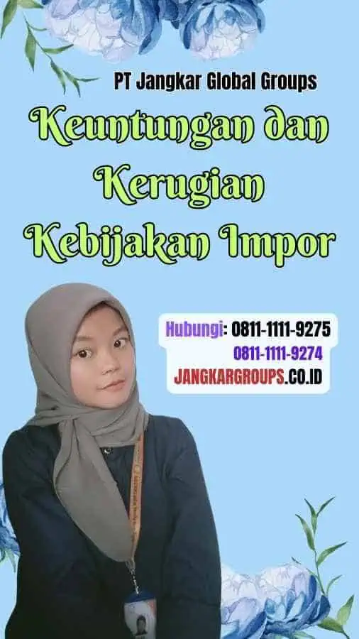 Keuntungan dan Kerugian Kebijakan Impor