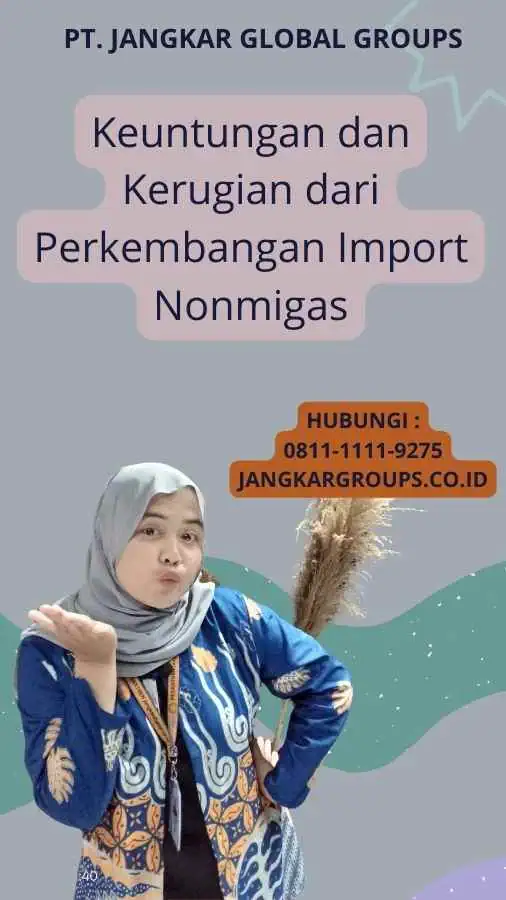 Keuntungan dan Kerugian dari Perkembangan Import Nonmigas