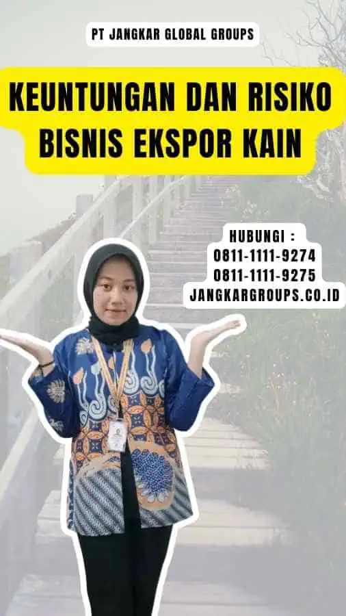 Keuntungan dan Risiko Bisnis Ekspor Kain