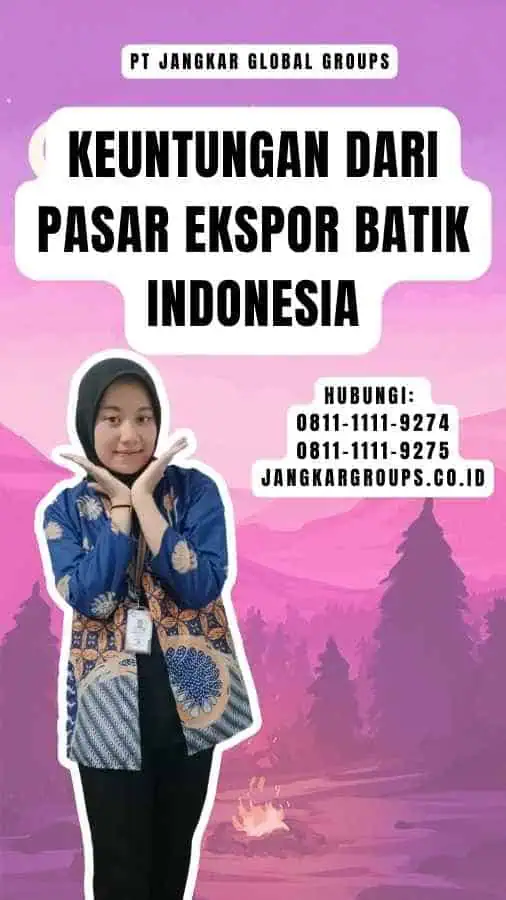 Keuntungan dari Pasar Ekspor Batik Indonesia