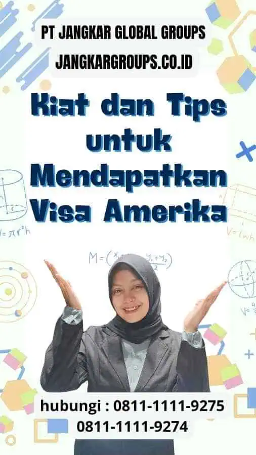 Kiat dan Tips untuk Mendapatkan Visa Amerika