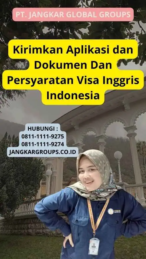 Kirimkan Aplikasi dan Dokumen Dan Persyaratan Visa Inggris Indonesia