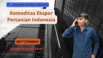 Komoditas Ekspor Pertanian Indonesia