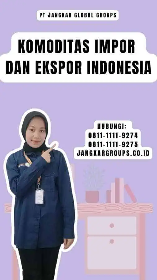 Komoditas Impor Dan Ekspor Indonesia