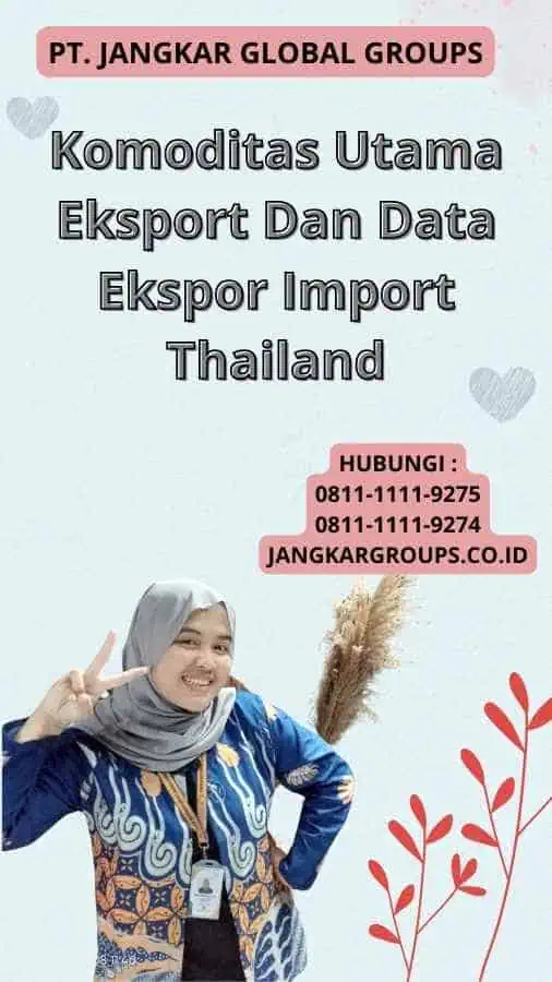 Komoditas Utama Eksport Dan Data Ekspor Import Thailand