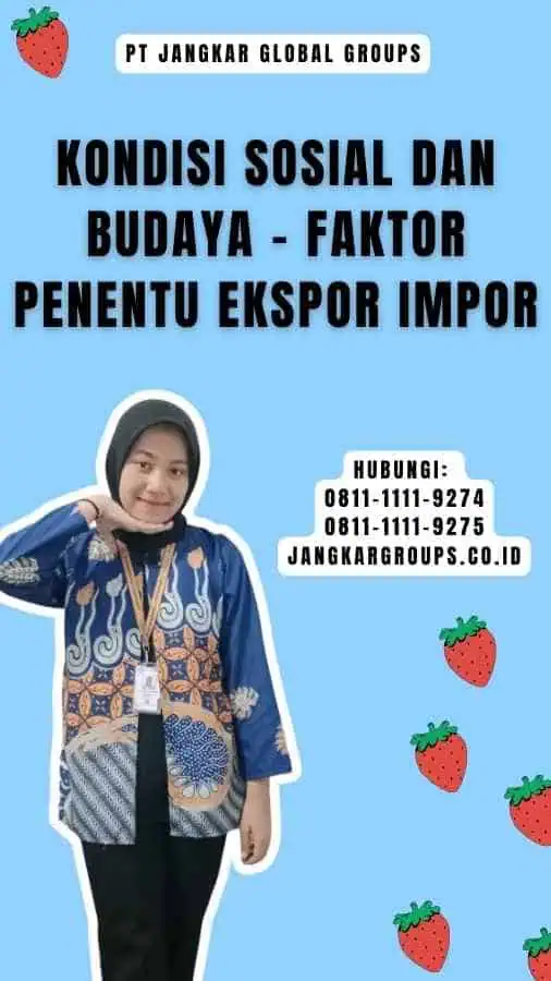 Kondisi Sosial dan Budaya - Faktor Penentu Ekspor Impor