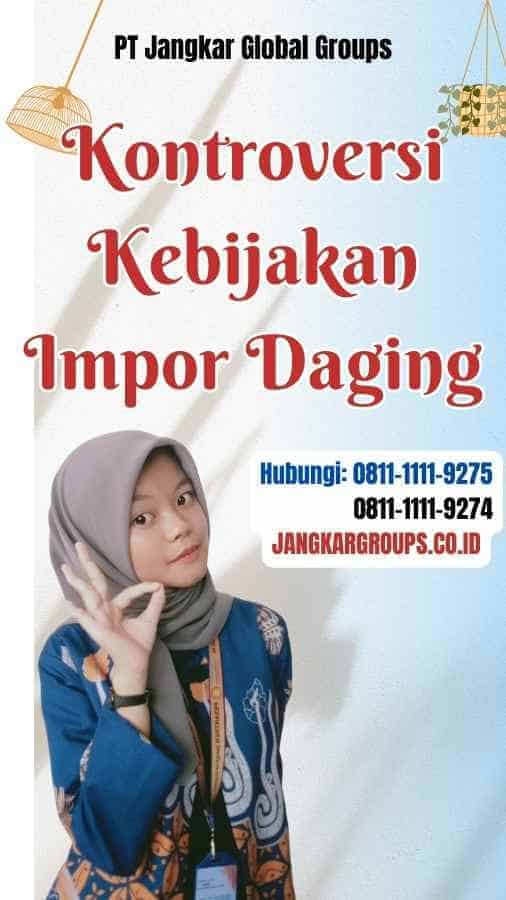 Kontroversi Kebijakan Impor Daging