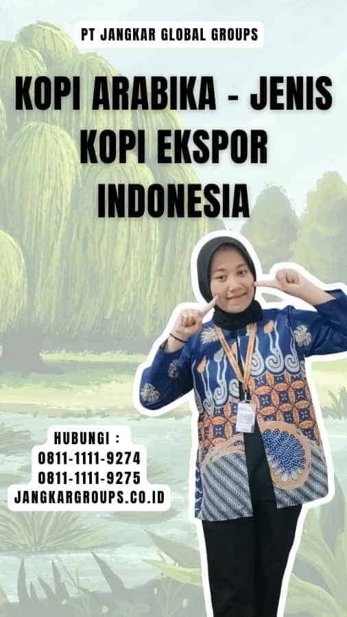 Kopi Arabika - Jenis Kopi Ekspor Indonesia