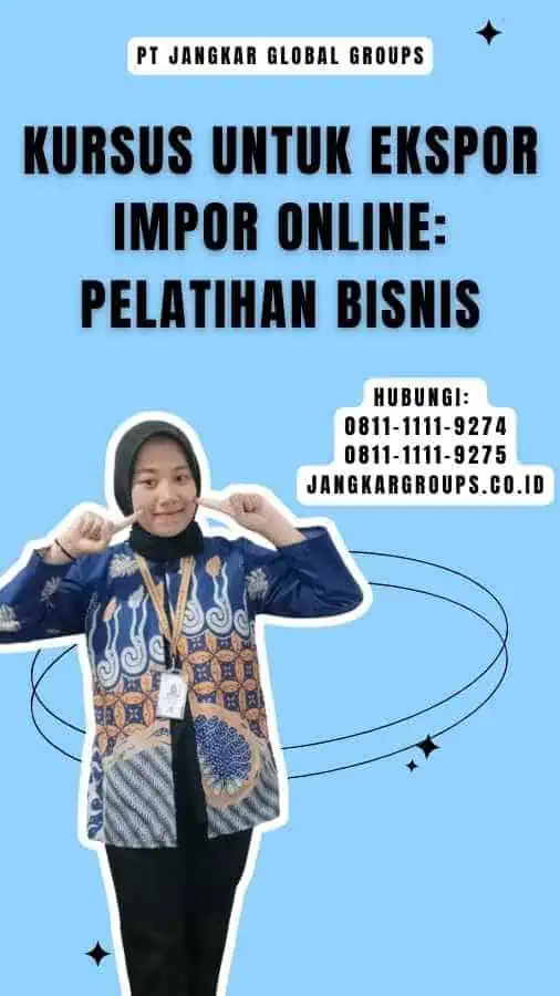 Kursus untuk Ekspor Impor Online Pelatihan Bisnis