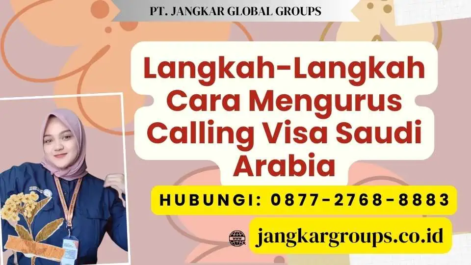 Langkah-Langkah Cara Mengurus Calling Visa Saudi Arabia