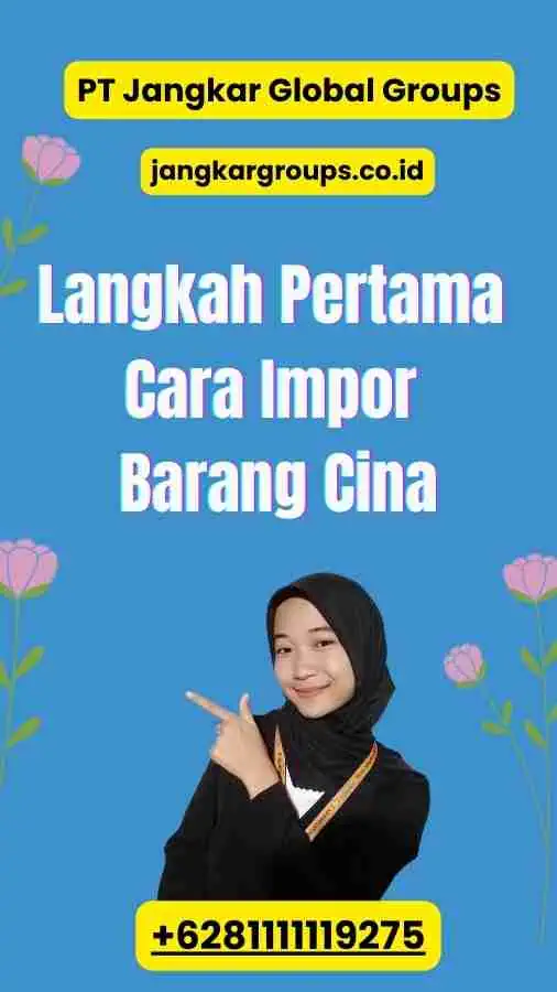 Langkah Pertama Cara Impor Barang Cina