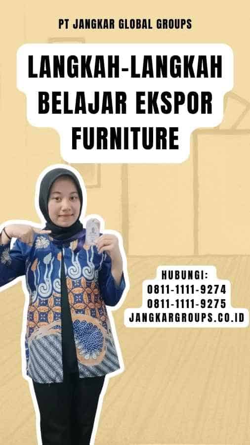 Langkah-langkah Belajar Ekspor Furniture