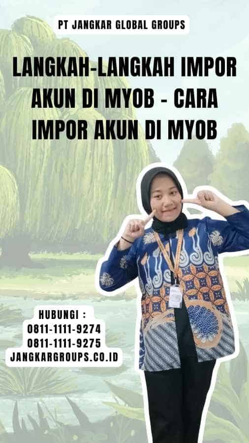 Langkah-langkah Impor Akun di Myob - Cara Impor Akun di Myob