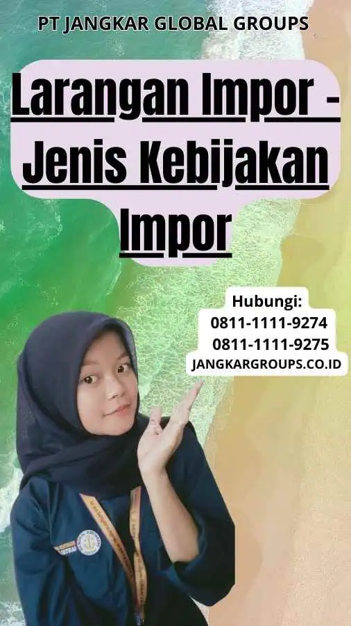 Larangan Impor Jenis Kebijakan Impor