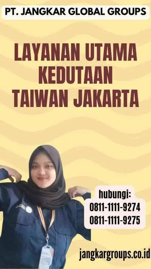 Layanan Utama Kedutaan Taiwan Jakarta