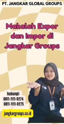 Makalah Expor dan Impor di Jangkar Groups