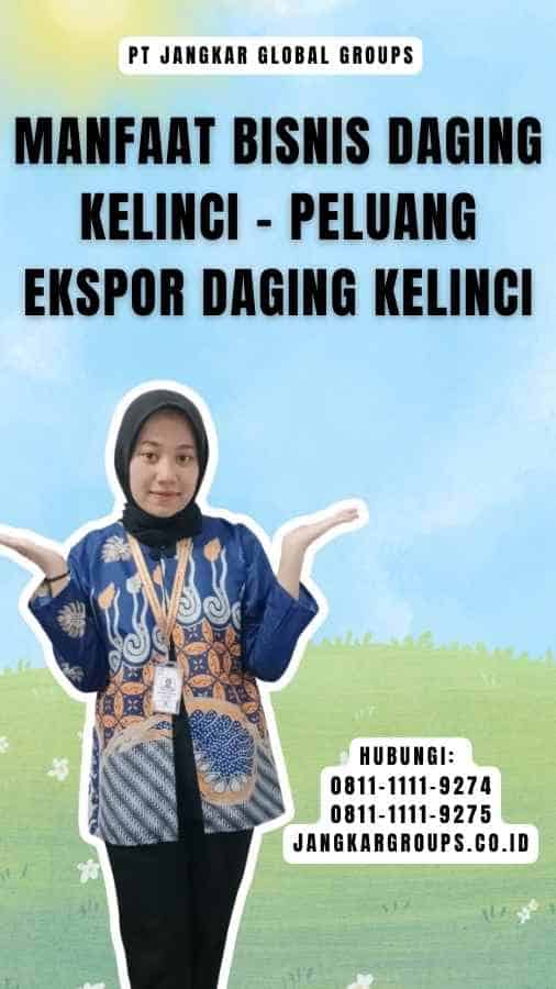 Manfaat Bisnis Daging Kelinci - Peluang Ekspor Daging Kelinci