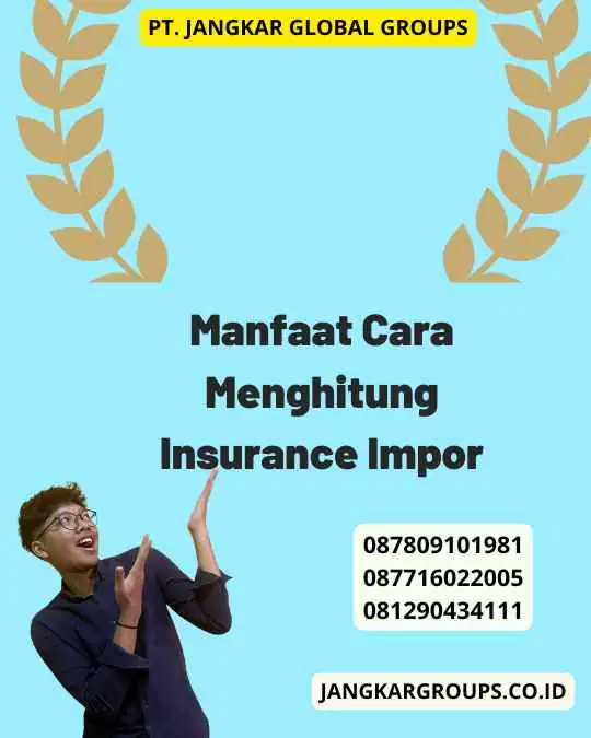 Manfaat Cara Menghitung Insurance Impor