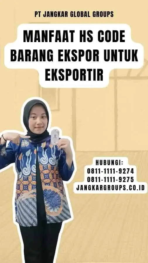 Manfaat HS Code Barang Ekspor untuk Eksportir