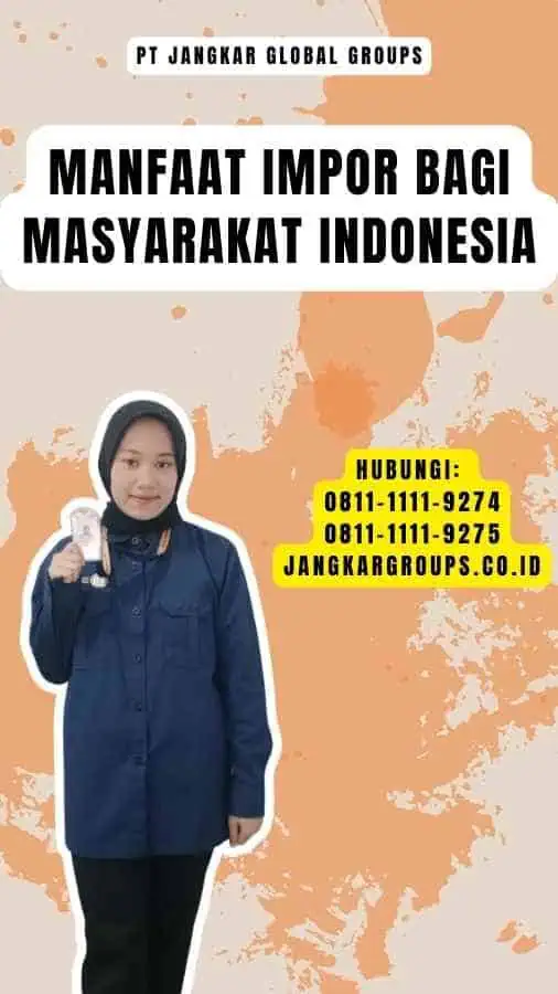 Manfaat Impor Bagi Masyarakat Indonesia