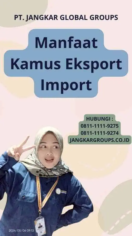 Manfaat Kamus Eksport Import