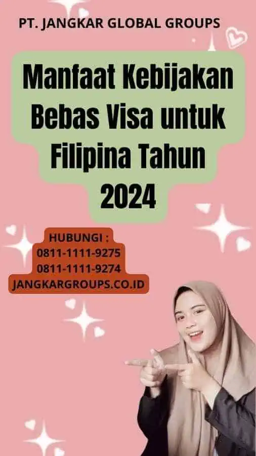 Manfaat Kebijakan Bebas Visa untuk Filipina Tahun 2024