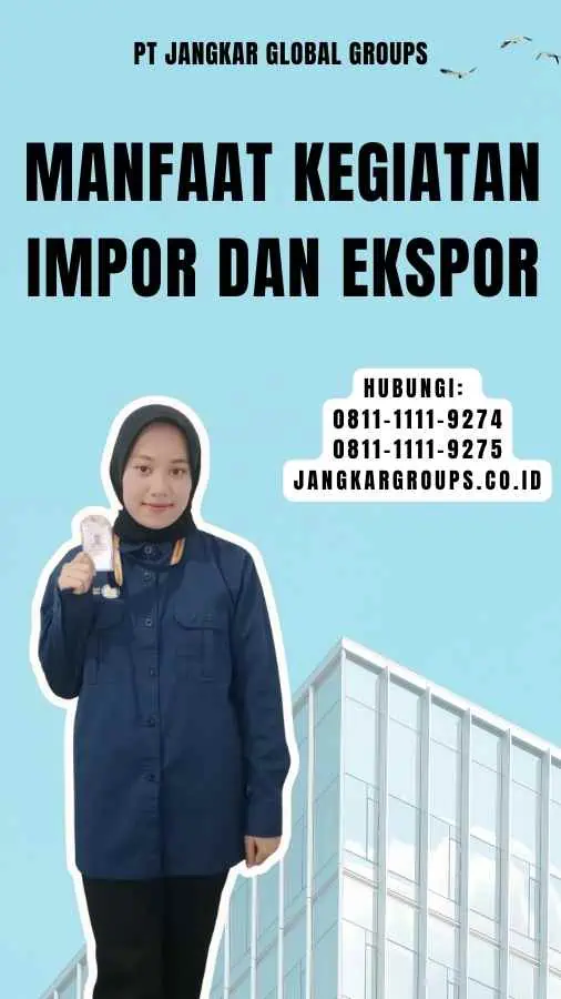 Manfaat Kegiatan Impor dan Ekspor