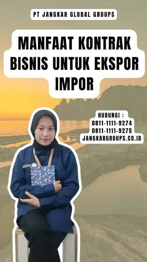 Manfaat Kontrak Bisnis untuk Ekspor Impor