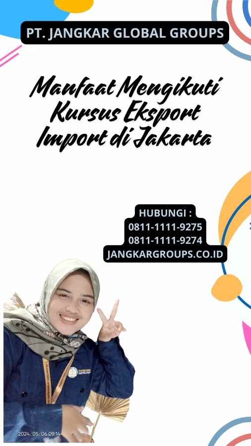 Manfaat Mengikuti Kursus Eksport Import di Jakarta