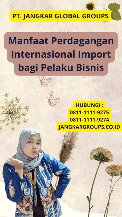 Manfaat Perdagangan Internasional Import bagi Pelaku Bisnis