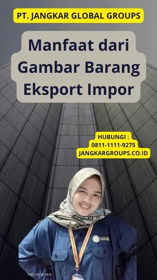 Manfaat dari Gambar Barang Eksport Impor