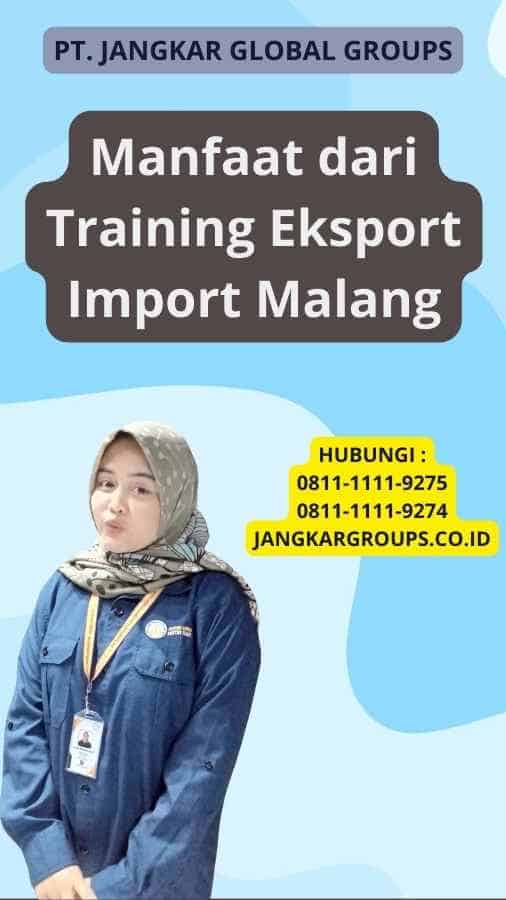 Manfaat dari Training Eksport Import Malang