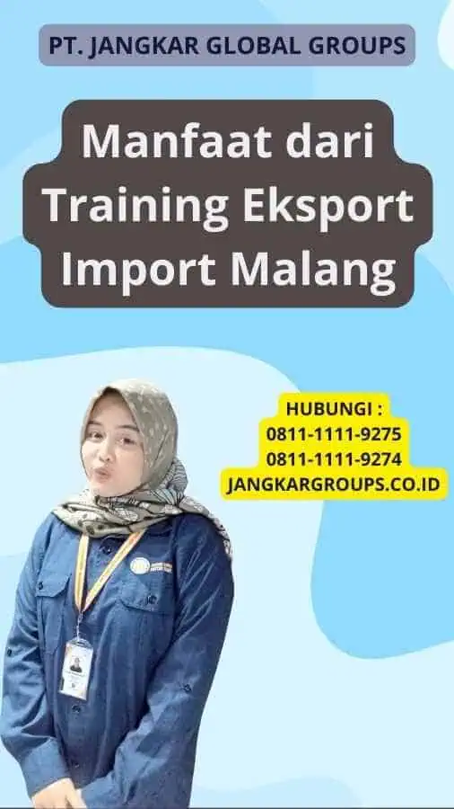 Manfaat dari Training Eksport Import Malang