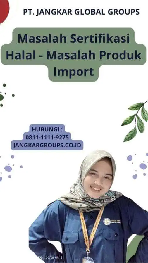 Masalah Sertifikasi Halal - Masalah Produk Import