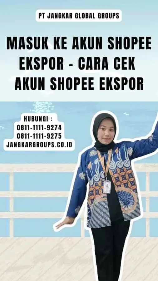 Masuk ke Akun Shopee Ekspor - Cara Cek Akun Shopee Ekspor