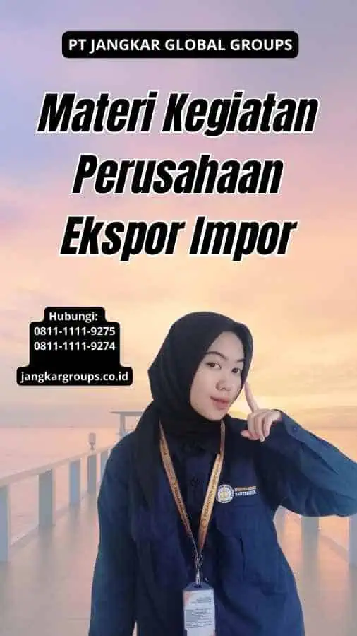 Materi Kegiatan Perusahaan Ekspor Impor