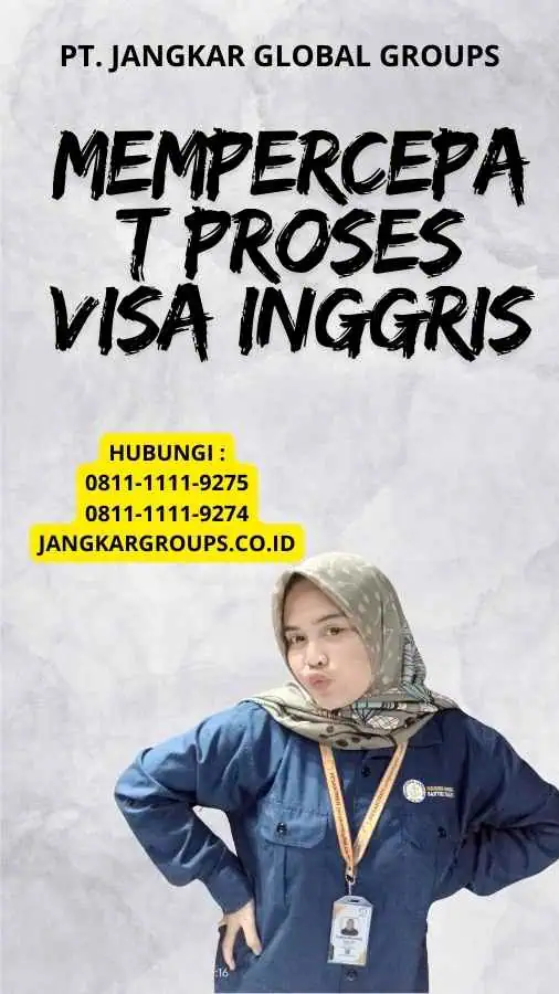 Mempercepat Proses Visa Inggris