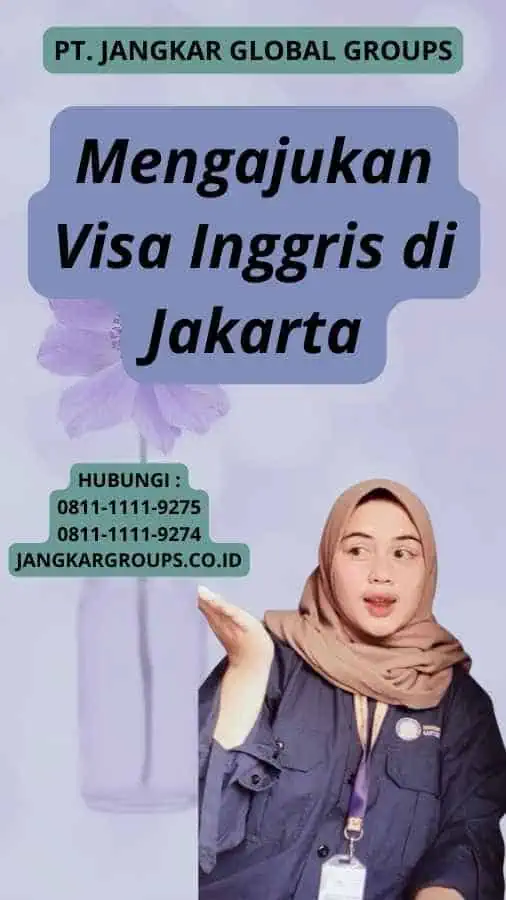 Mengajukan Visa Inggris di Jakarta