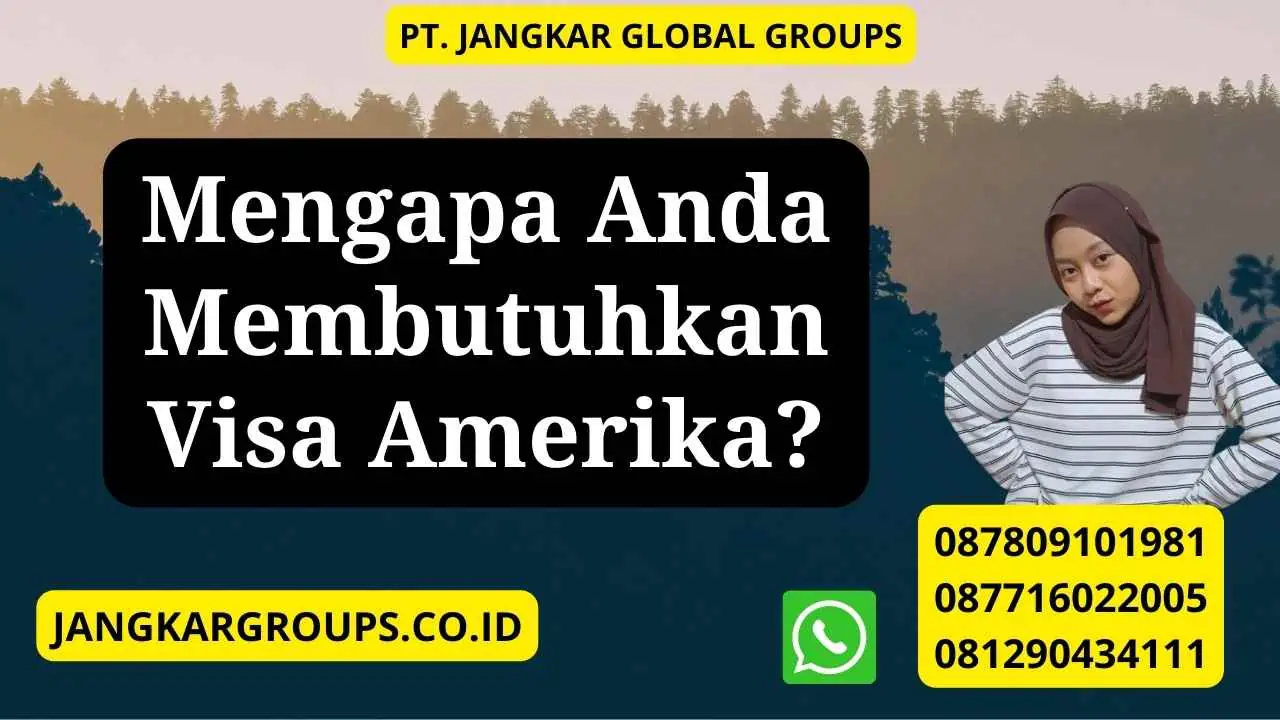 Mengapa Anda Membutuhkan Visa Amerika?