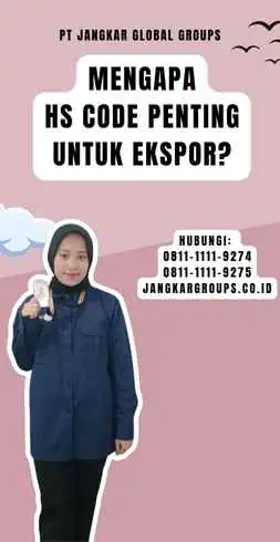 Mengapa HS Code Penting untuk Ekspor