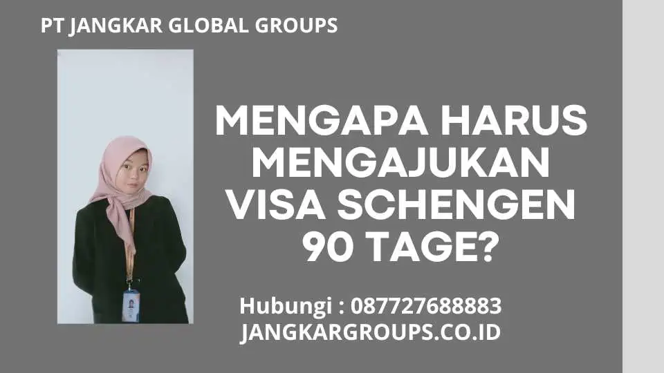 Mengapa Harus Mengajukan Visa Schengen 90 Tage